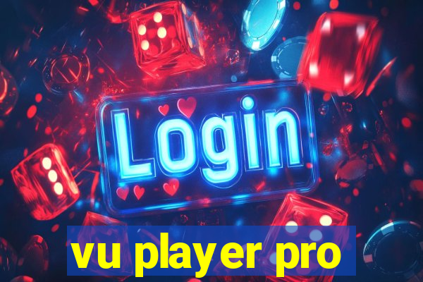 vu player pro